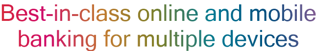 Best-in-class online and mobile banking for multiple devices